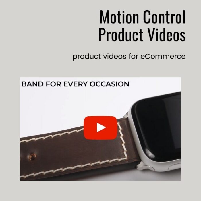 Motion Control Product Videos, Product Videos for eCommerce